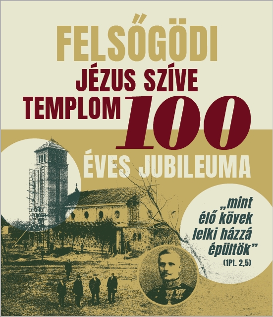 A Felsőgödi Jézus Szíve templom 100 éves jubileuma